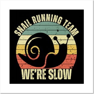 Snail Running Team We're Slow Posters and Art